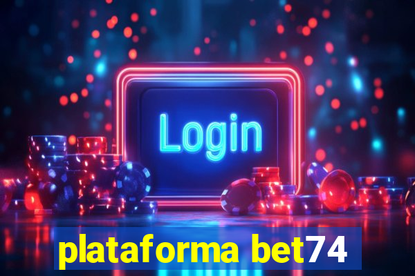 plataforma bet74